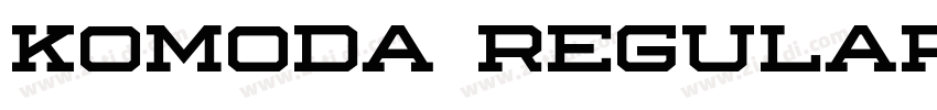 Komoda Regular字体转换